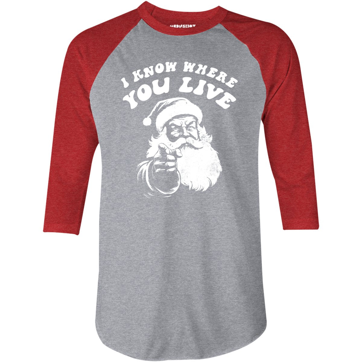 I Know Where You Live - 3/4 Sleeve Raglan T-Shirt