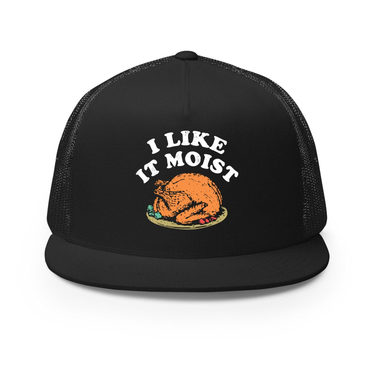 I Like it Moist - Classic Trucker Hat