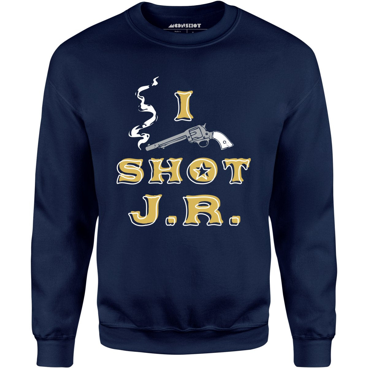 I Shot J.R. - Unisex Sweatshirt