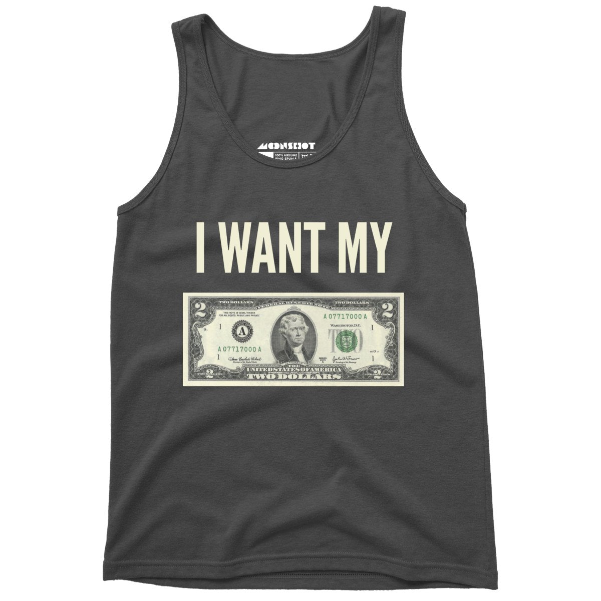 I Want My Two Dollars - Unisex Tank Top