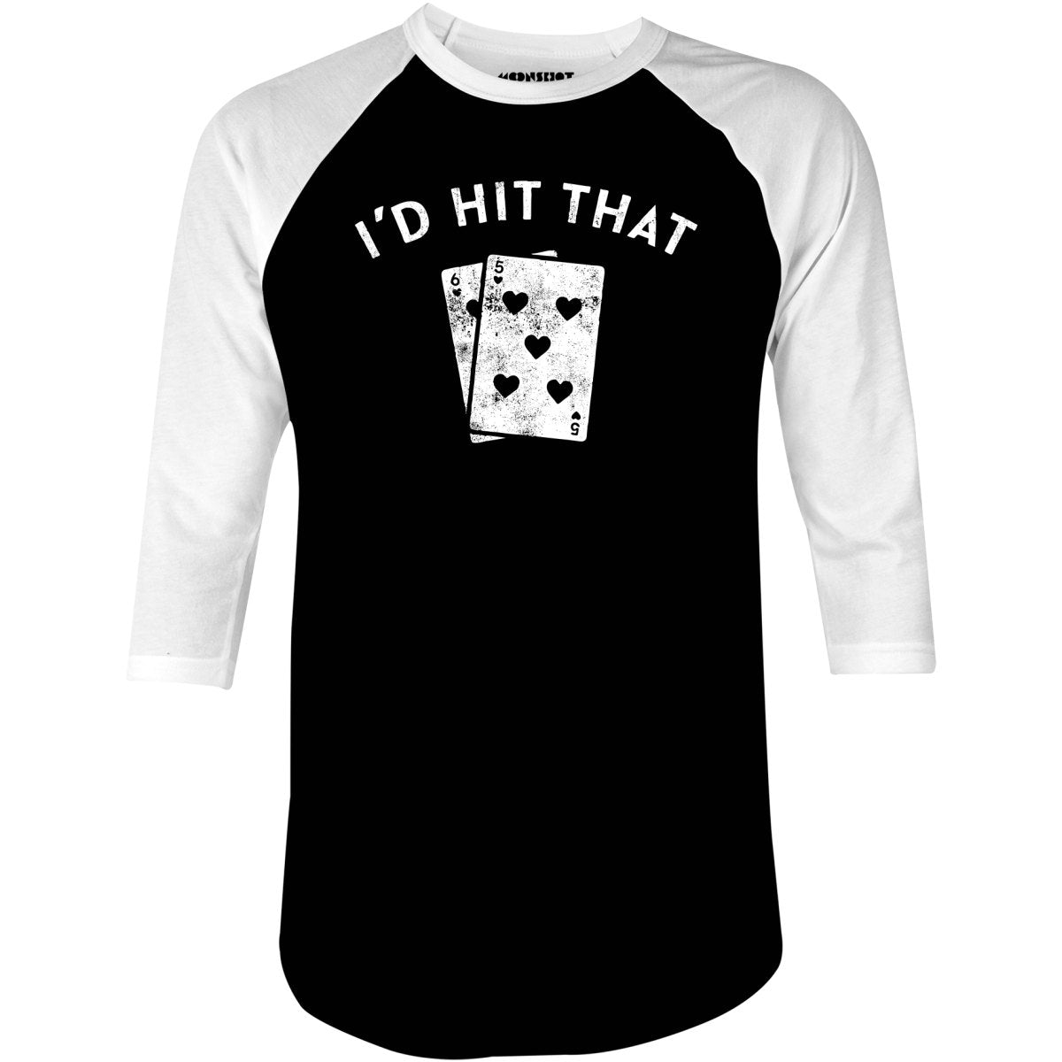 I'd Hit That - 3/4 Sleeve Raglan T-Shirt