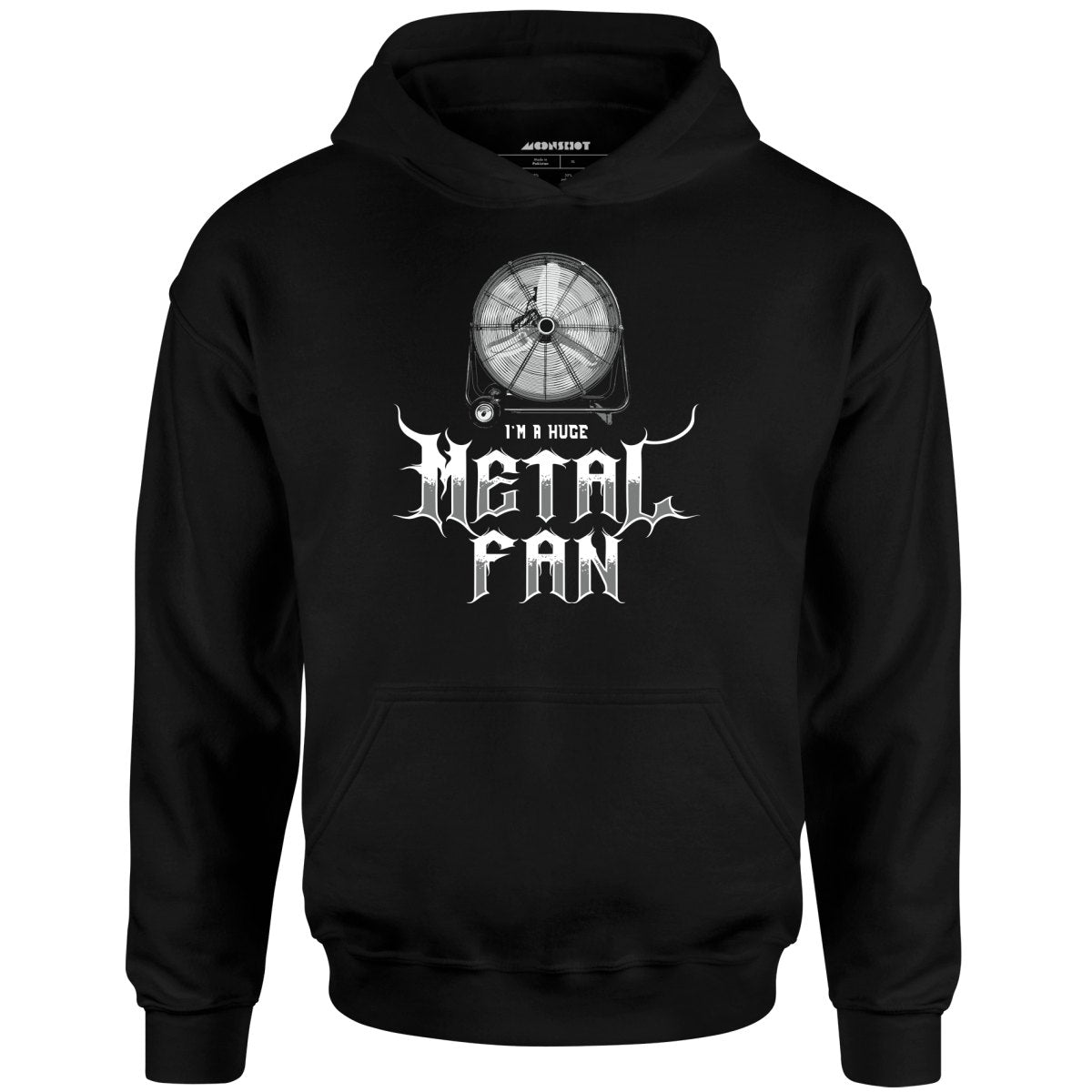 I'm a Huge Metal Fan - Unisex Hoodie