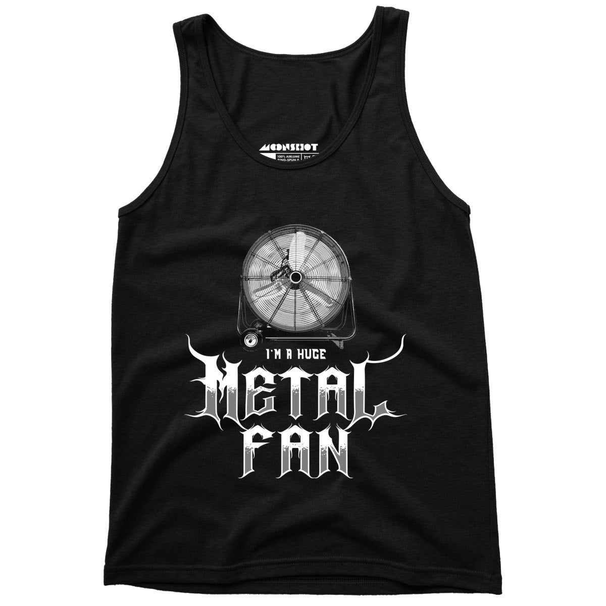 I'm a Huge Metal Fan - Unisex Tank Top