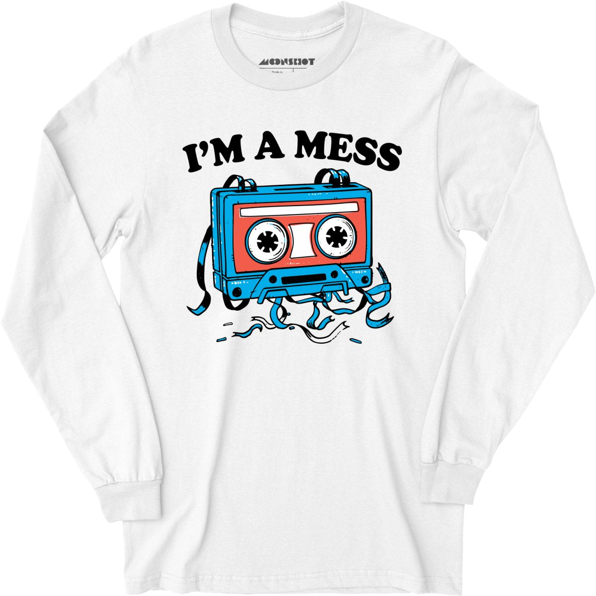 I'm a Mess - Long Sleeve T-Shirt