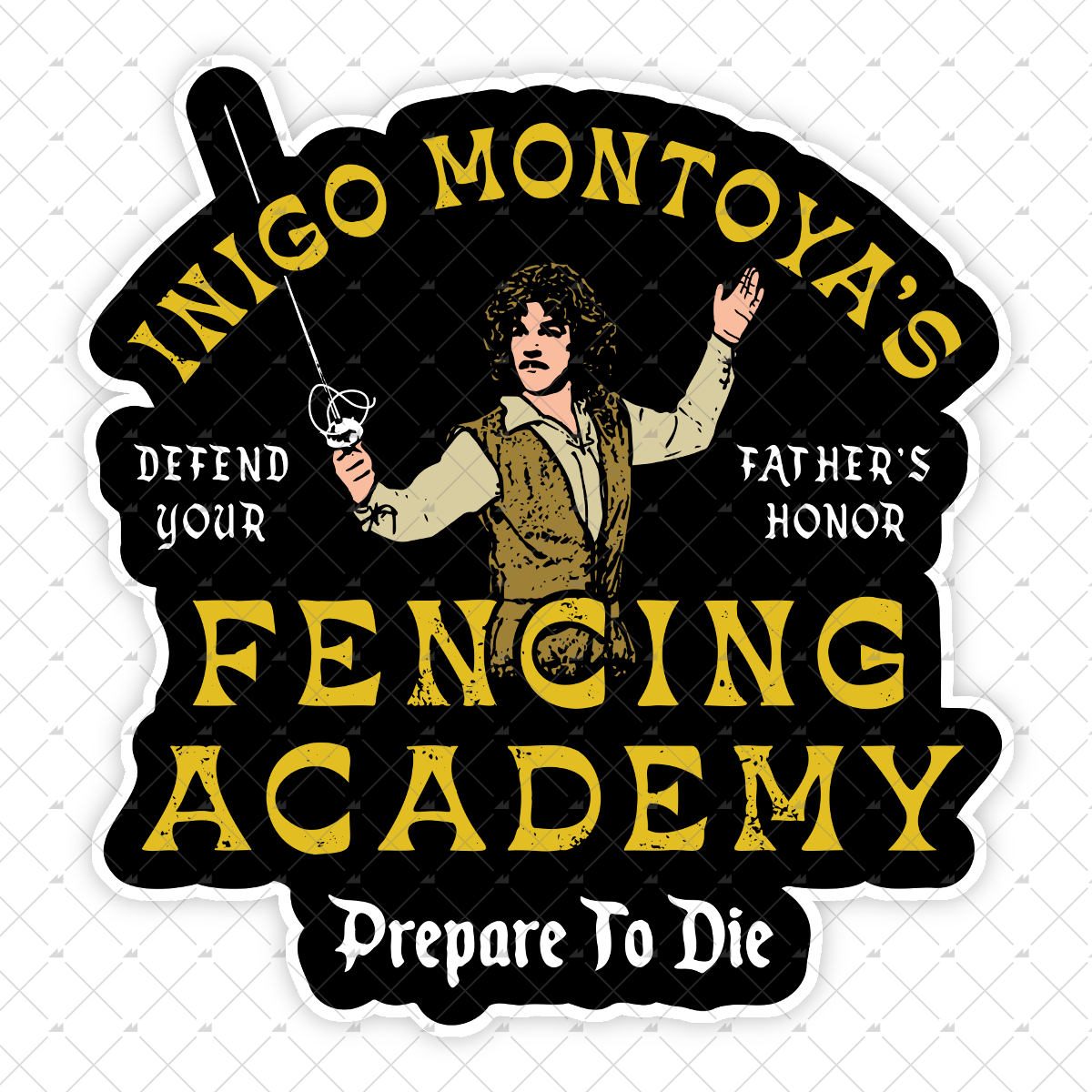 Inigo Montoya's Fencing Academy - Sticker