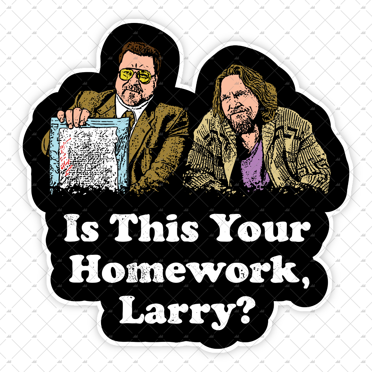 Is This Your Homework Larry? - Sticker