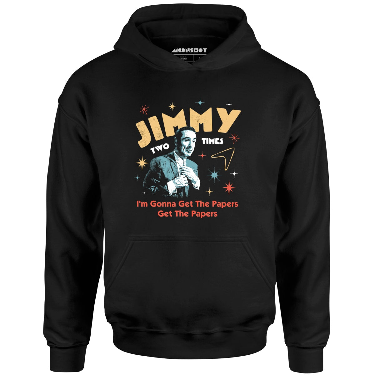 Jimmy Two Times - Unisex Hoodie