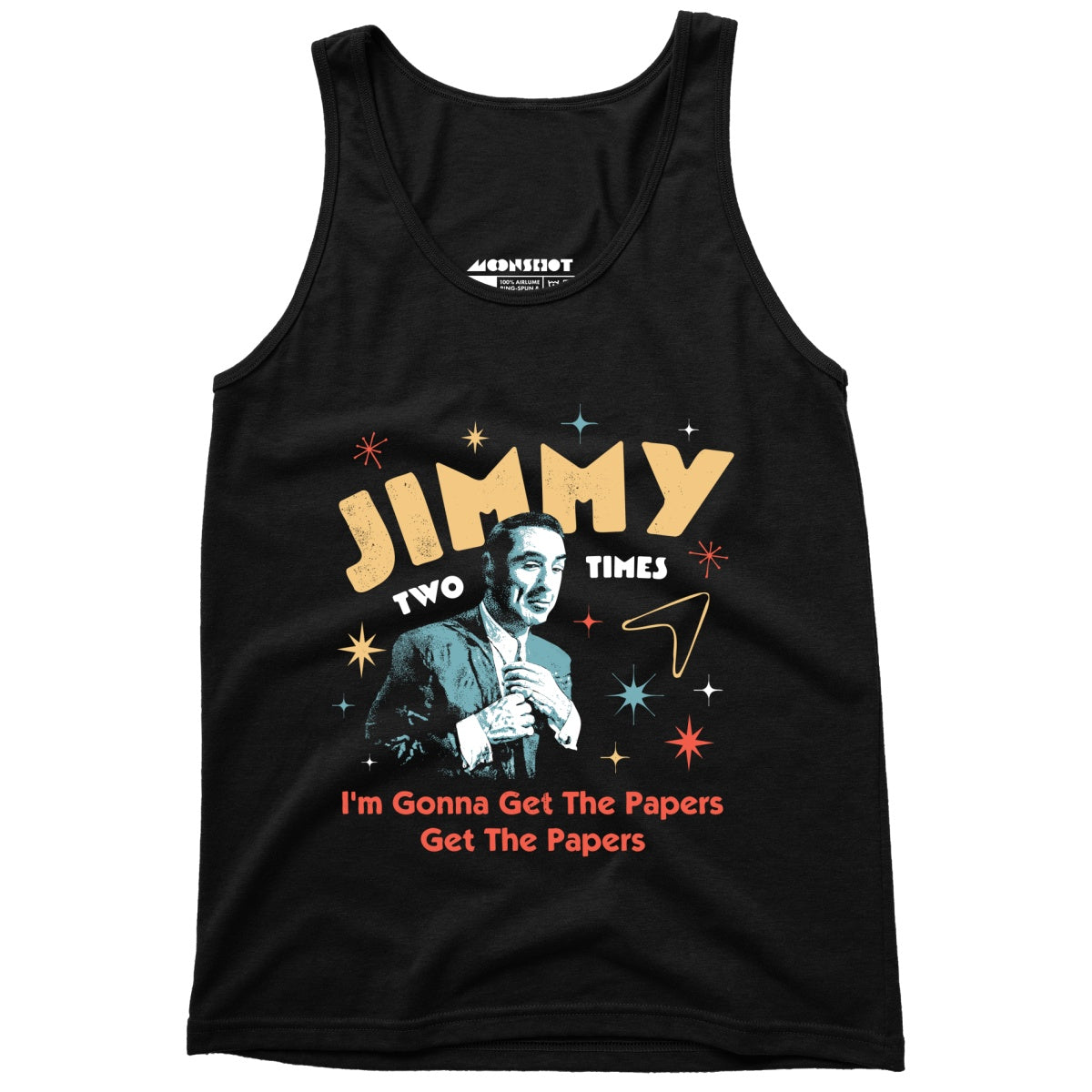 Jimmy Two Times - Unisex Tank Top