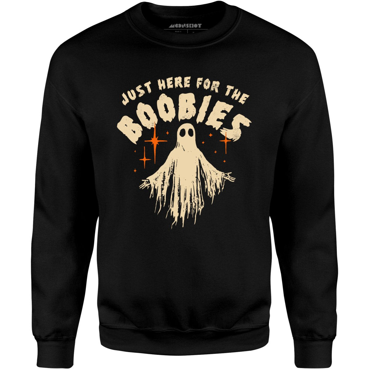 Just Here For The Boobies - Unisex Sweatshirt