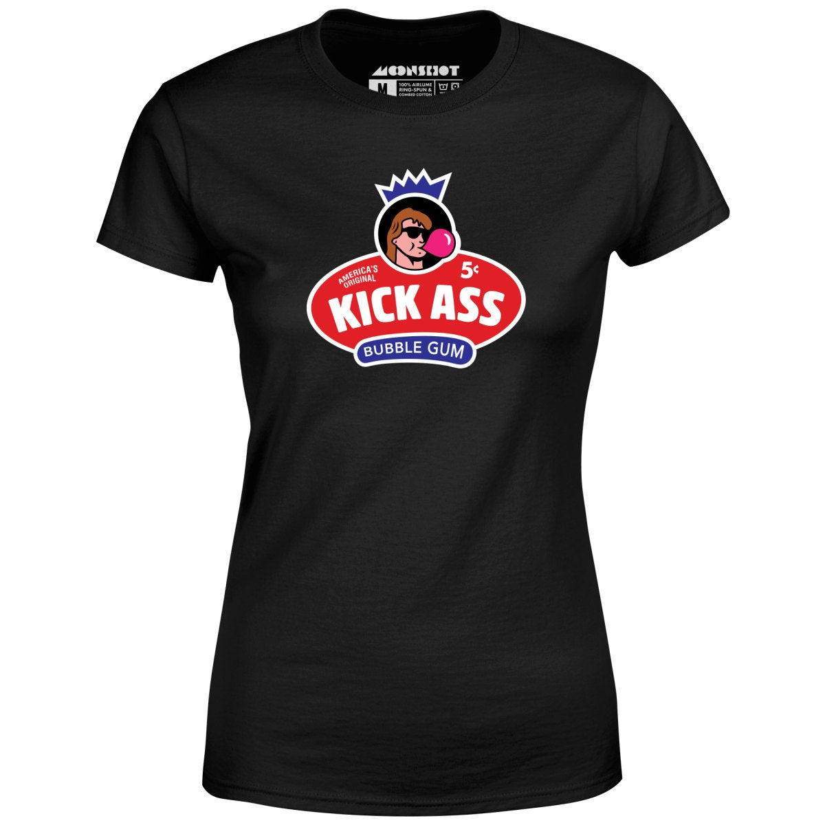 Kick Ass Bubble Gum - Women's T-Shirt