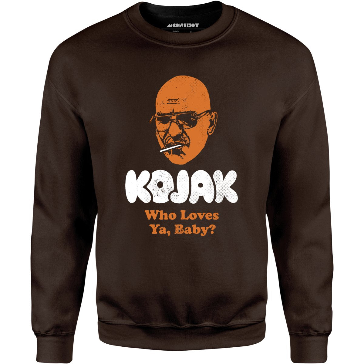 Kojak Who Loves Ya Baby - Unisex Sweatshirt