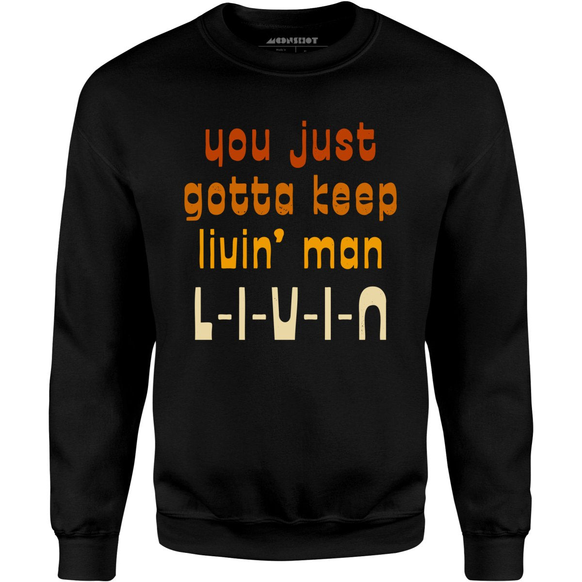 L-I-V-I-N - Unisex Sweatshirt