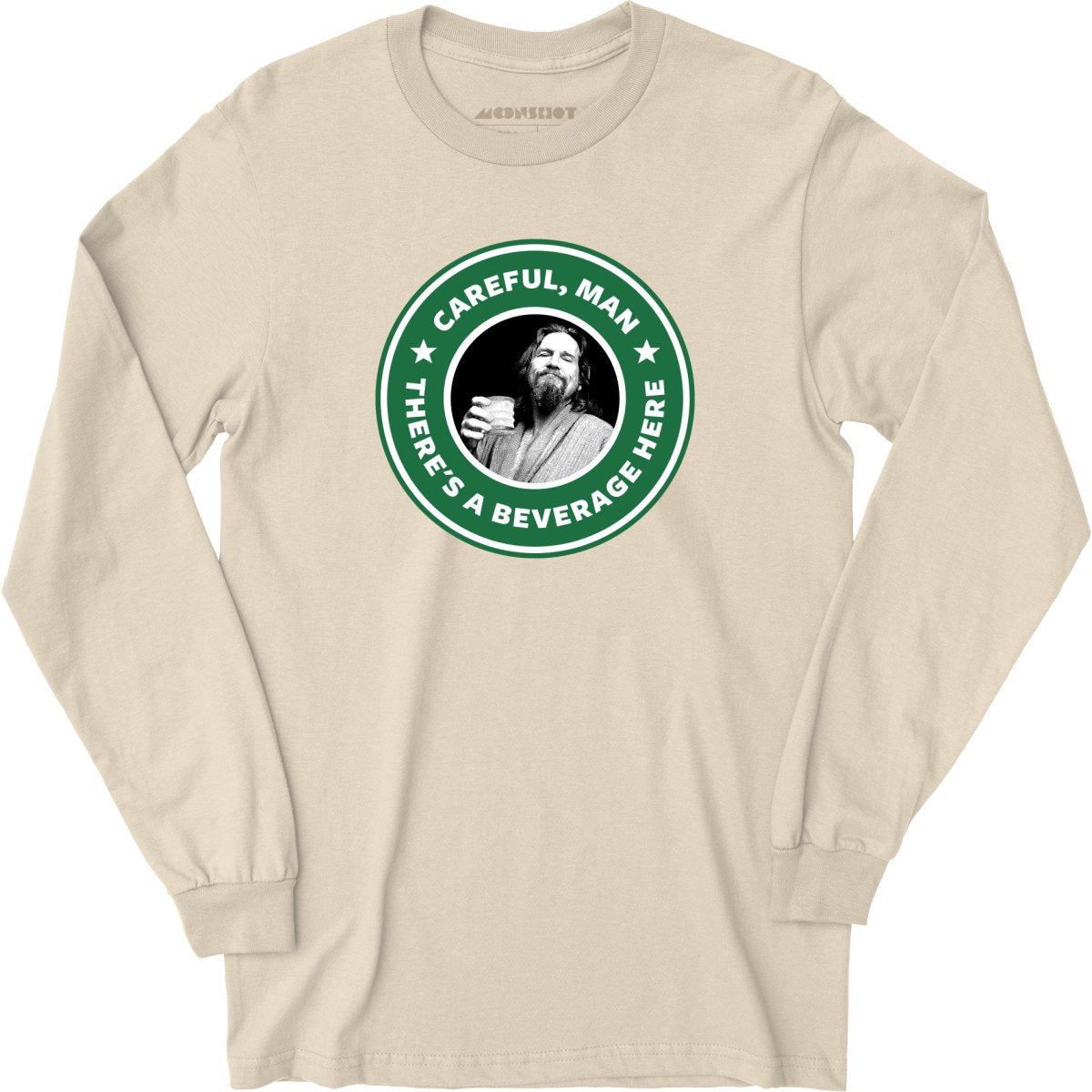 Lebowski - Careful, Man - There's a Beverage Here - Long Sleeve T-Shirt