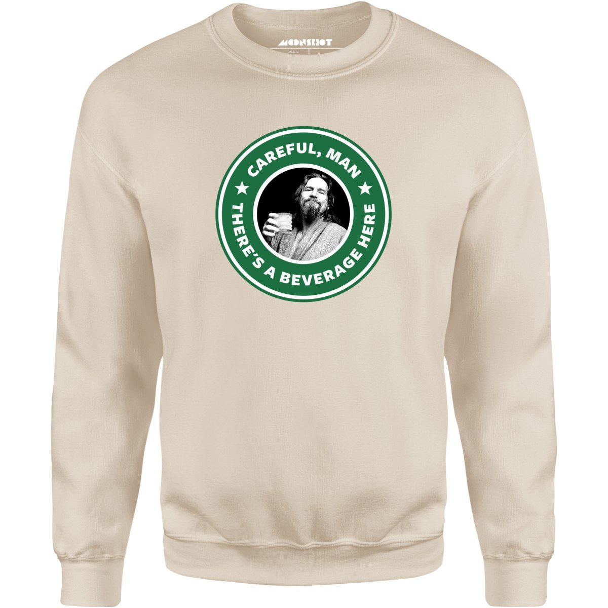 Lebowski - Careful, Man - There's a Beverage Here - Unisex Sweatshirt