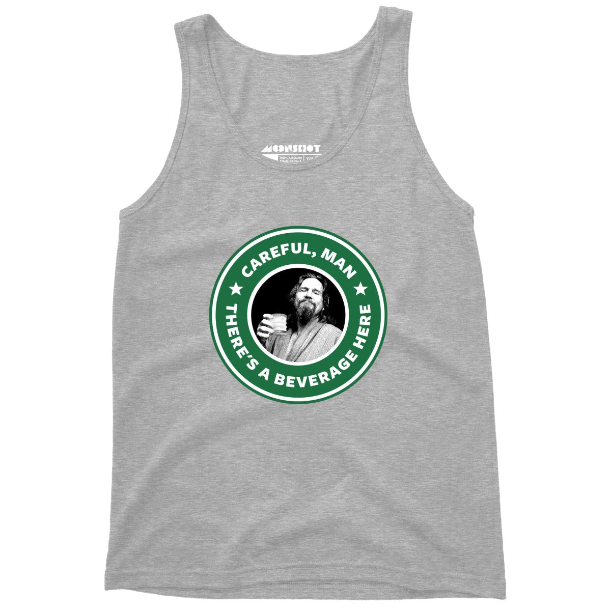 Lebowski - Careful, Man - There's a Beverage Here - Unisex Tank Top