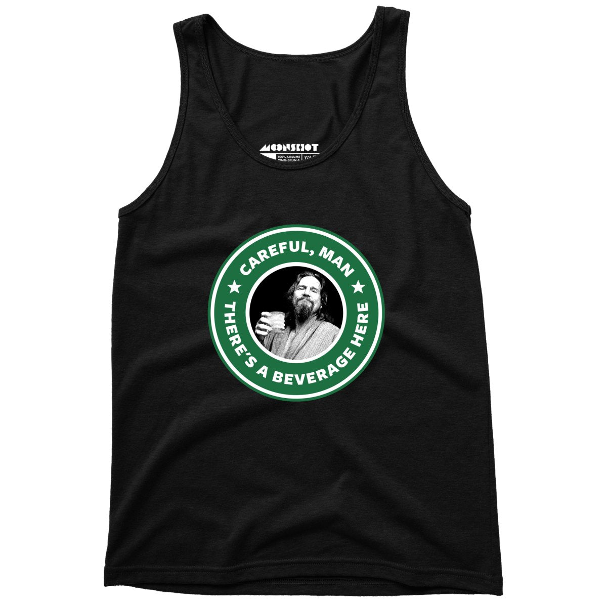 Lebowski - Careful, Man - There's a Beverage Here - Unisex Tank Top