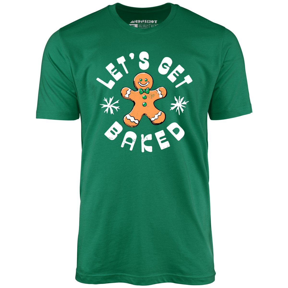 Let's Get Baked - Christmas Cookie - Unisex T-Shirt