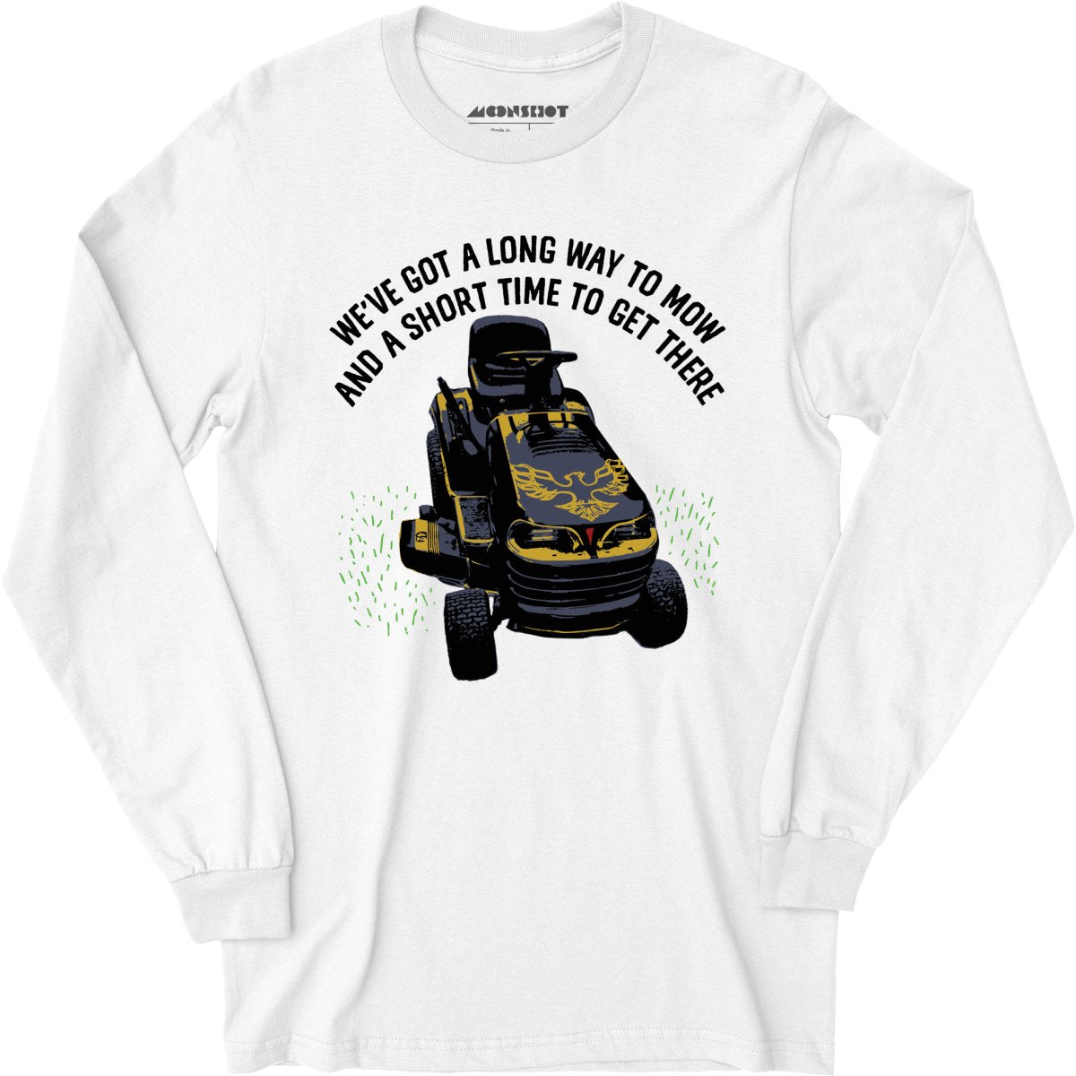 Long Way To Mow - Long Sleeve T-Shirt