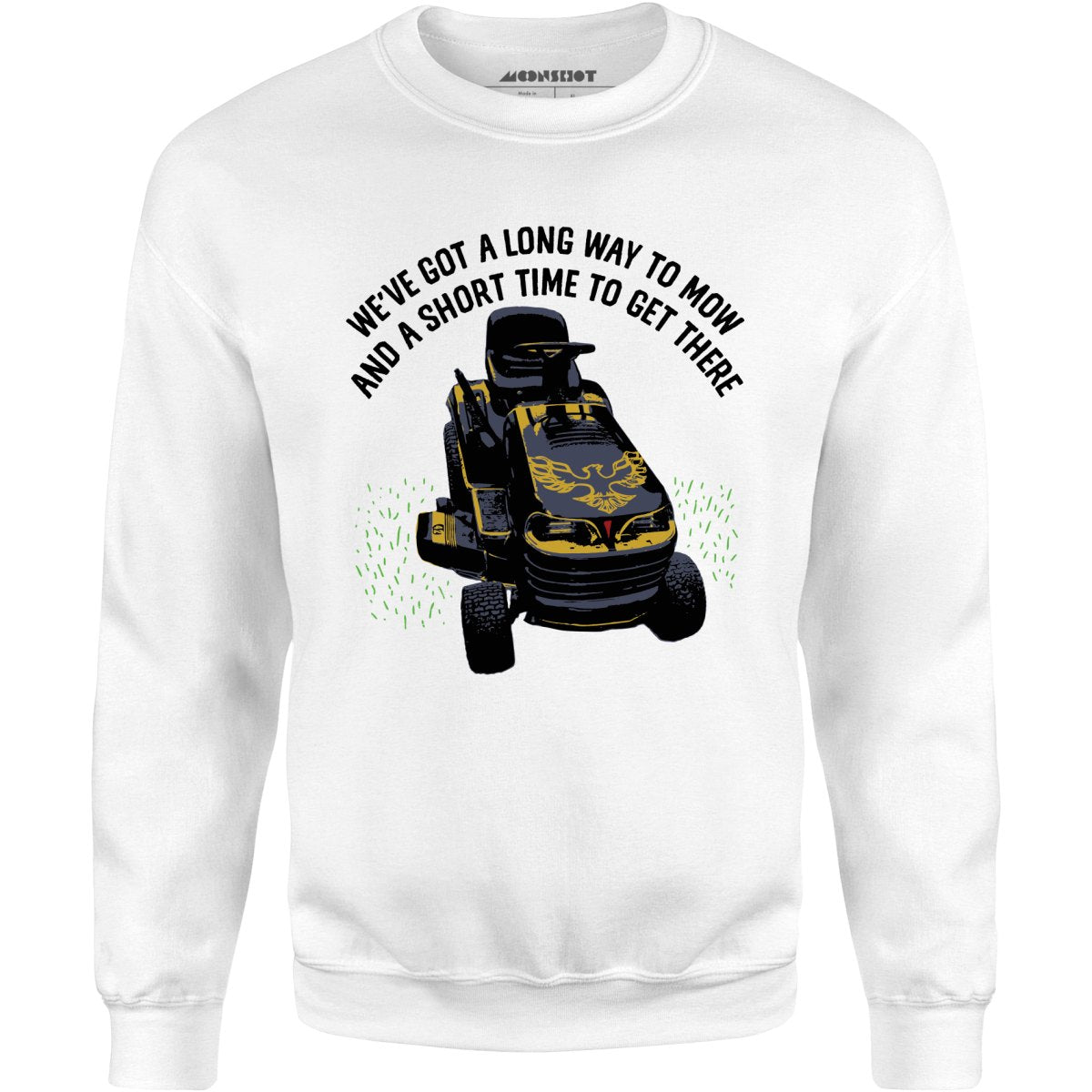 Long Way To Mow - Unisex Sweatshirt