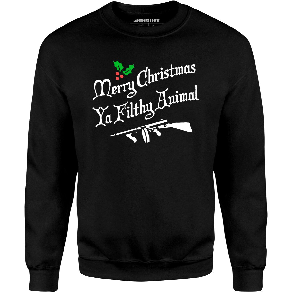 Merry Christmas Ya Filthy Animal - Unisex Sweatshirt