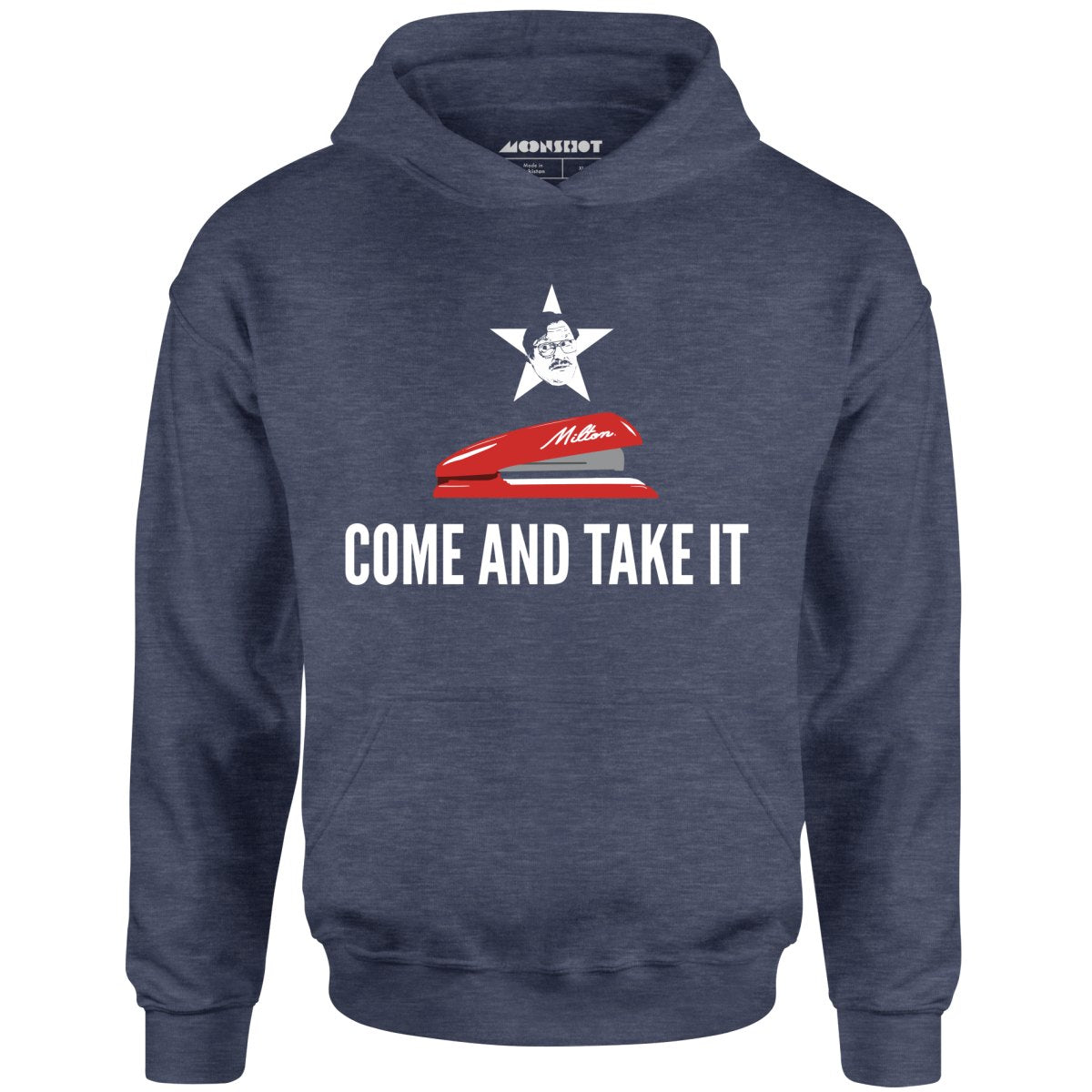 Milton's Red Stapler - Come and Take It - Unisex Hoodie