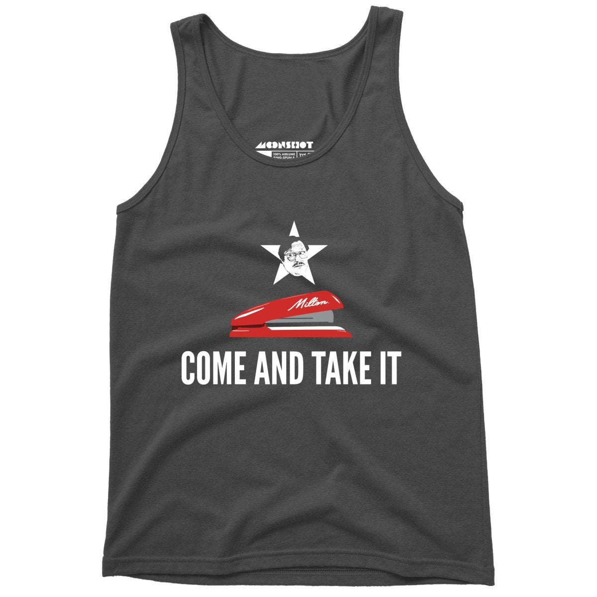 Milton's Red Stapler - Come and Take It - Unisex Tank Top