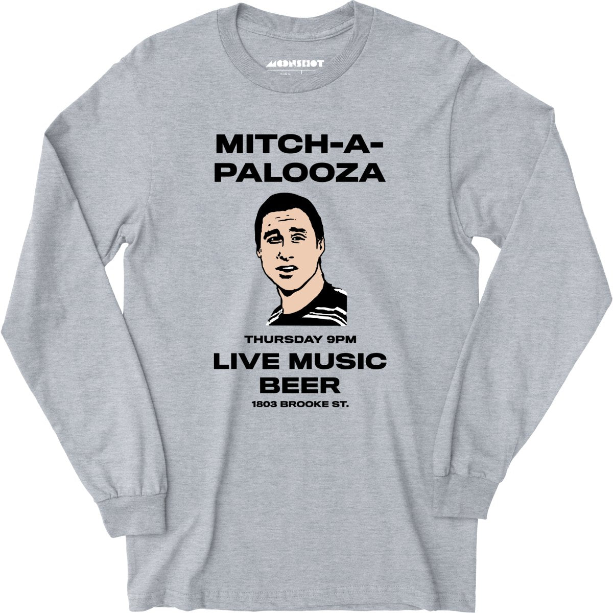 Mitch-A-Palooza - Long Sleeve T-Shirt