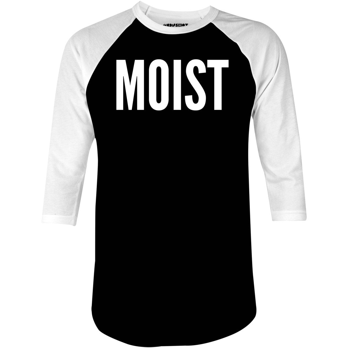 Moist - 3/4 Sleeve Raglan T-Shirt