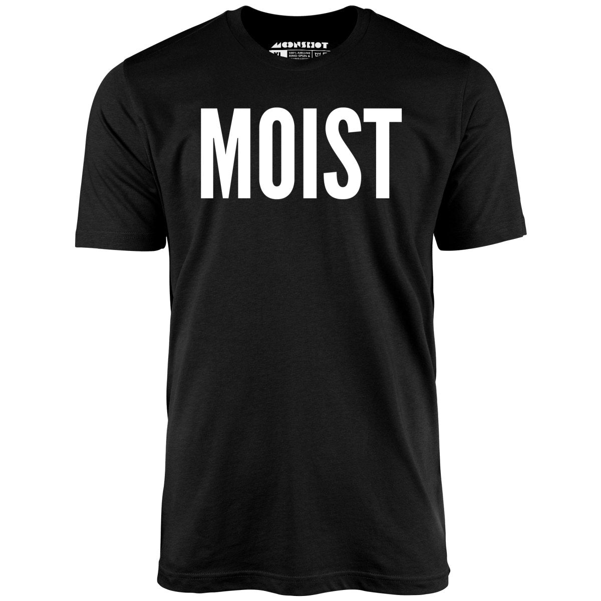 Moist - Unisex T-Shirt