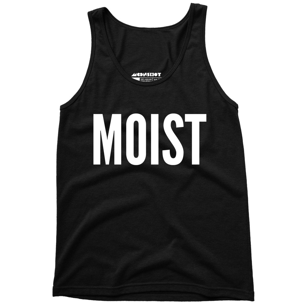 Moist - Unisex Tank Top