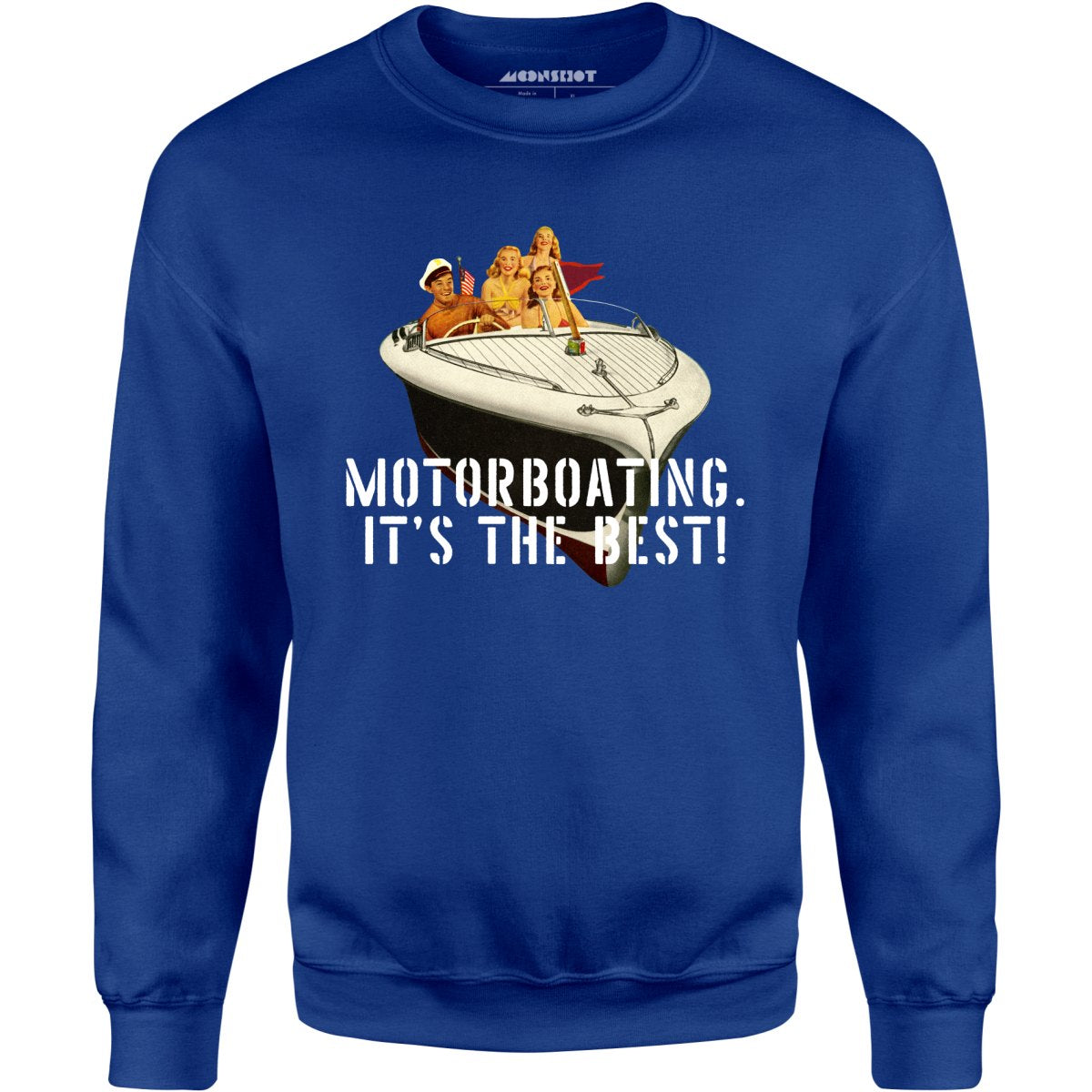 Motorboating It's The Best - Unisex Sweatshirt