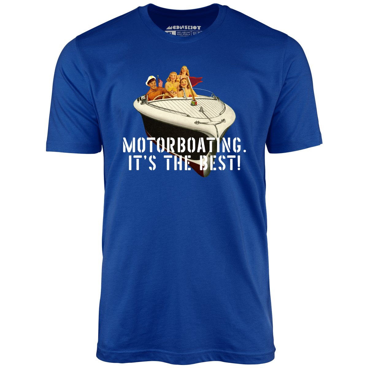 Motorboating It's The Best - Unisex T-Shirt