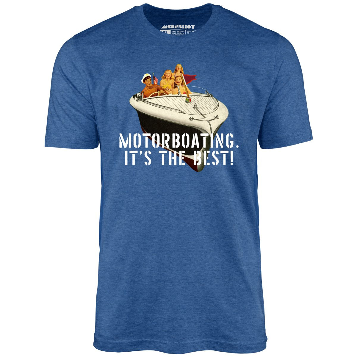 Motorboating It's The Best - Unisex T-Shirt