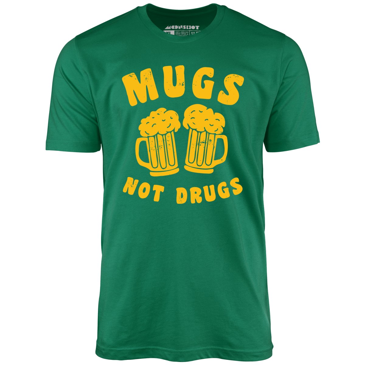 Mugs Not Drugs - Unisex T-Shirt