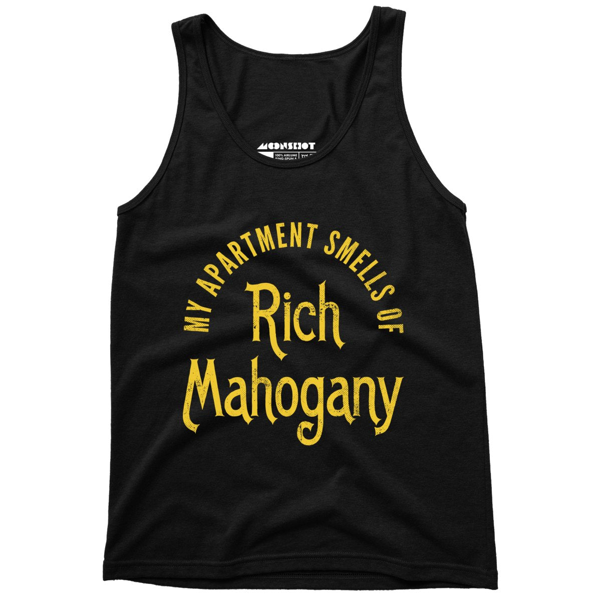 My Apartment Smells of Rich Mahogany - Unisex Tank Top