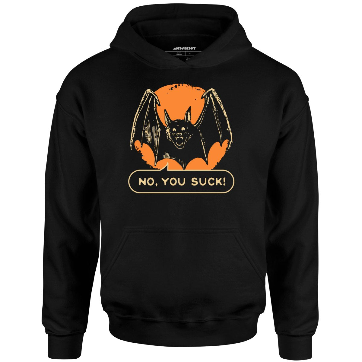 No, You Suck - Unisex Hoodie