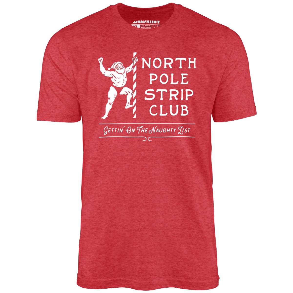 North Pole Strip Club - Unisex T-Shirt