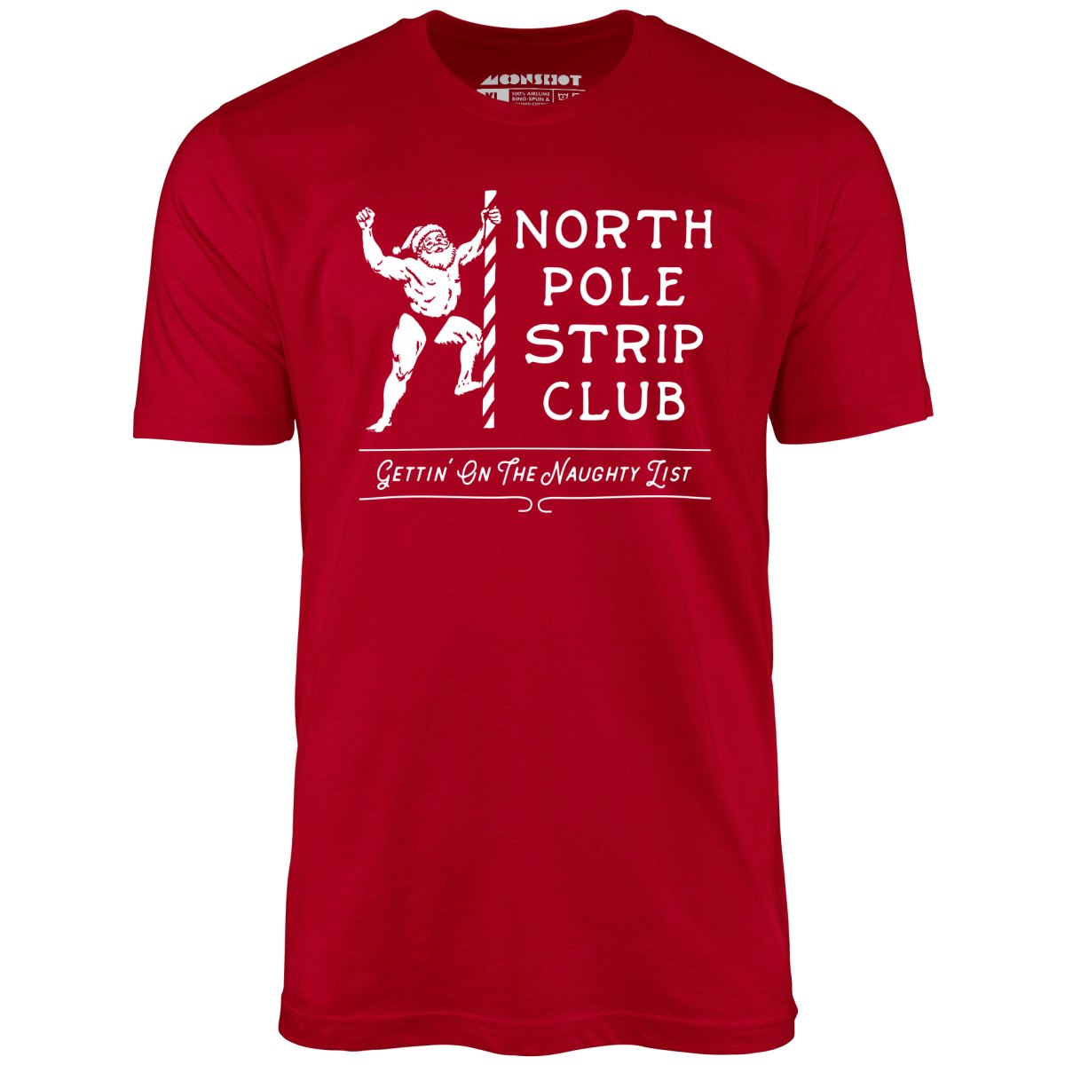 North Pole Strip Club - Unisex T-Shirt