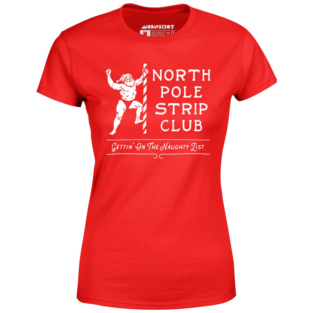 North Pole Strip Club - Women's T-Shirt