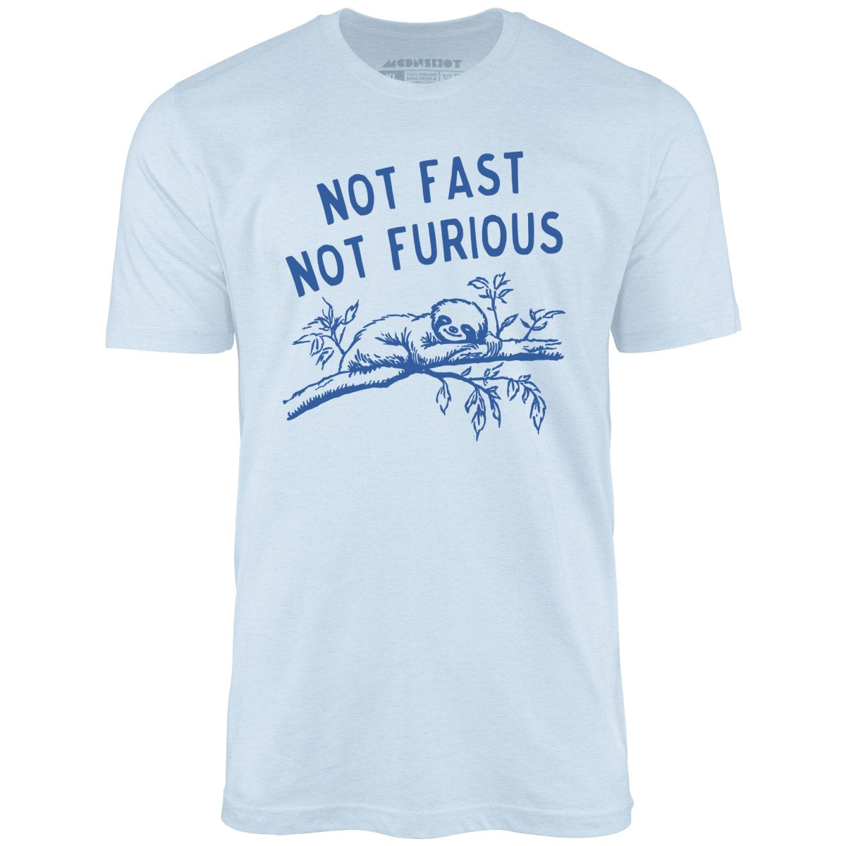 Not Fast Not Furious - Unisex T-Shirt