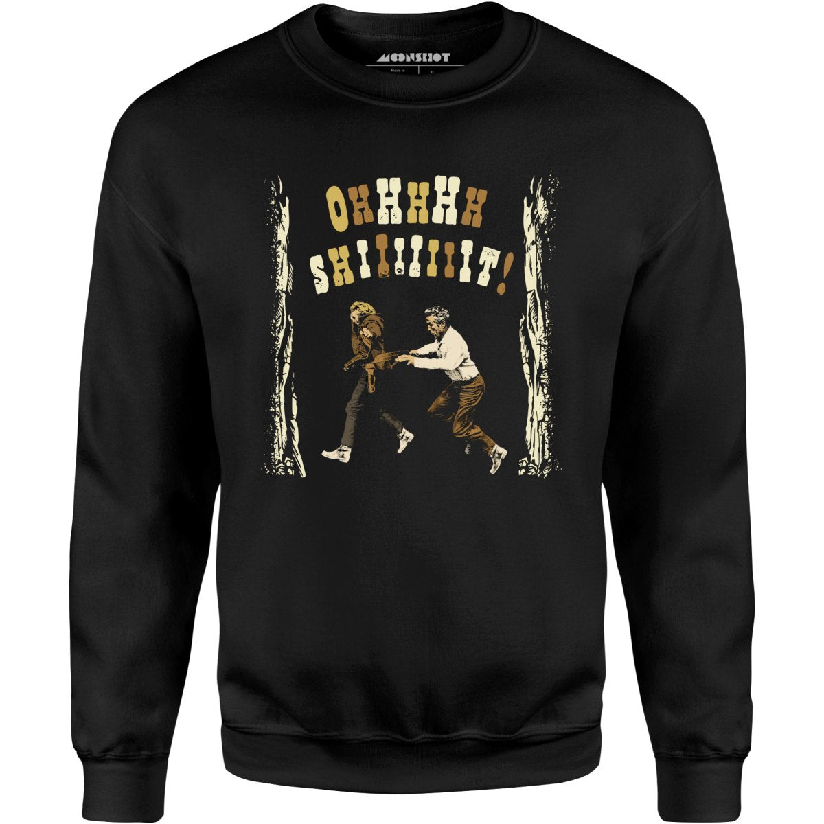 Ohhhhh Shiiiiiiit - Butch Cassidy & The Sundance Kid - Unisex Sweatshirt