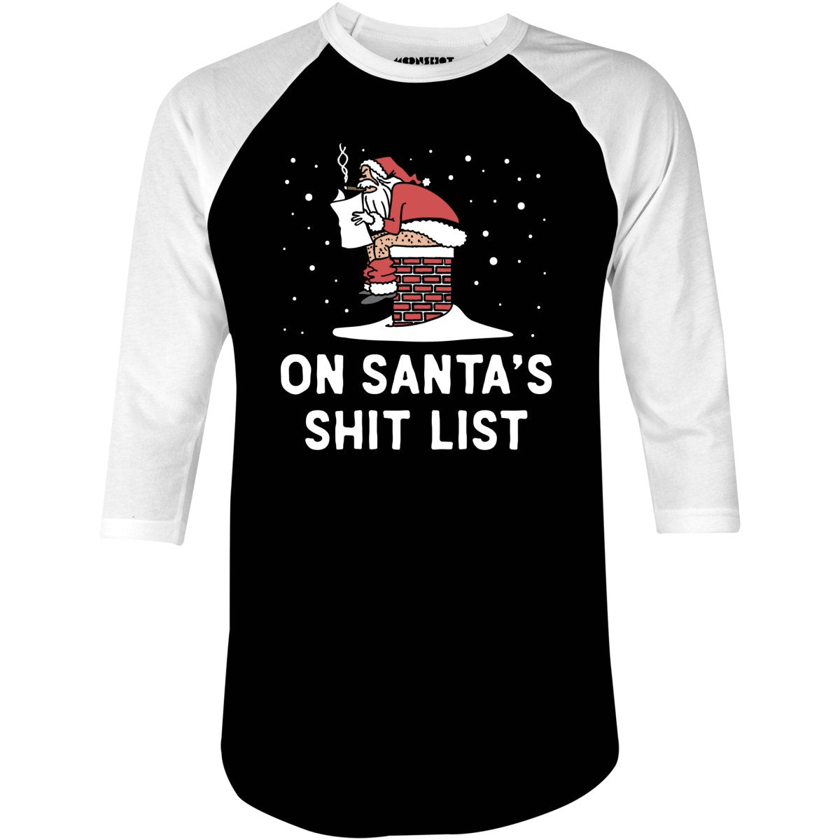 On Santa's Shit List - 3/4 Sleeve Raglan T-Shirt