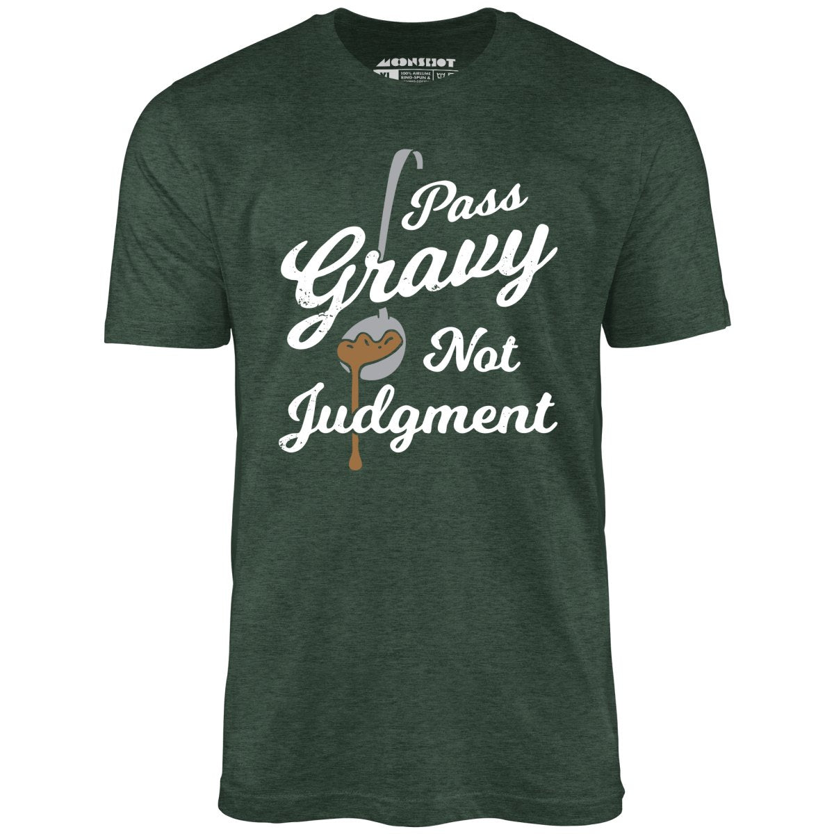 Pass Gravy Not Judgment - Unisex T-Shirt