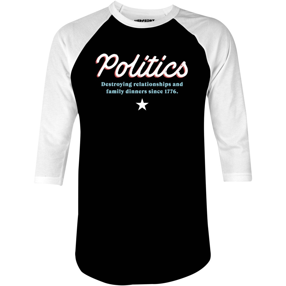 Politics - 3/4 Sleeve Raglan T-Shirt