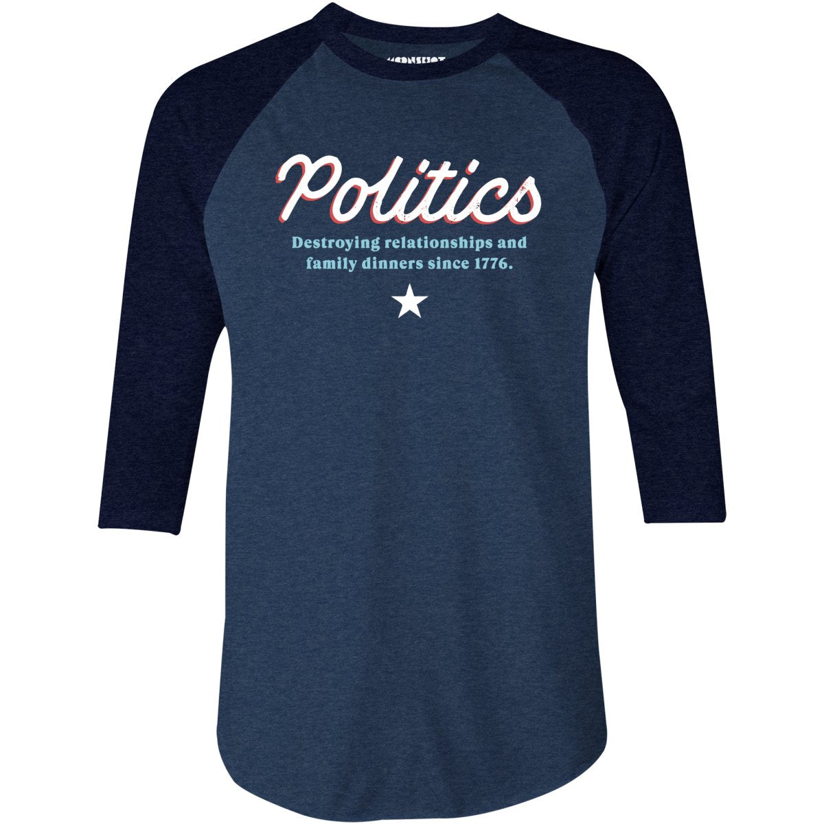 Politics - 3/4 Sleeve Raglan T-Shirt