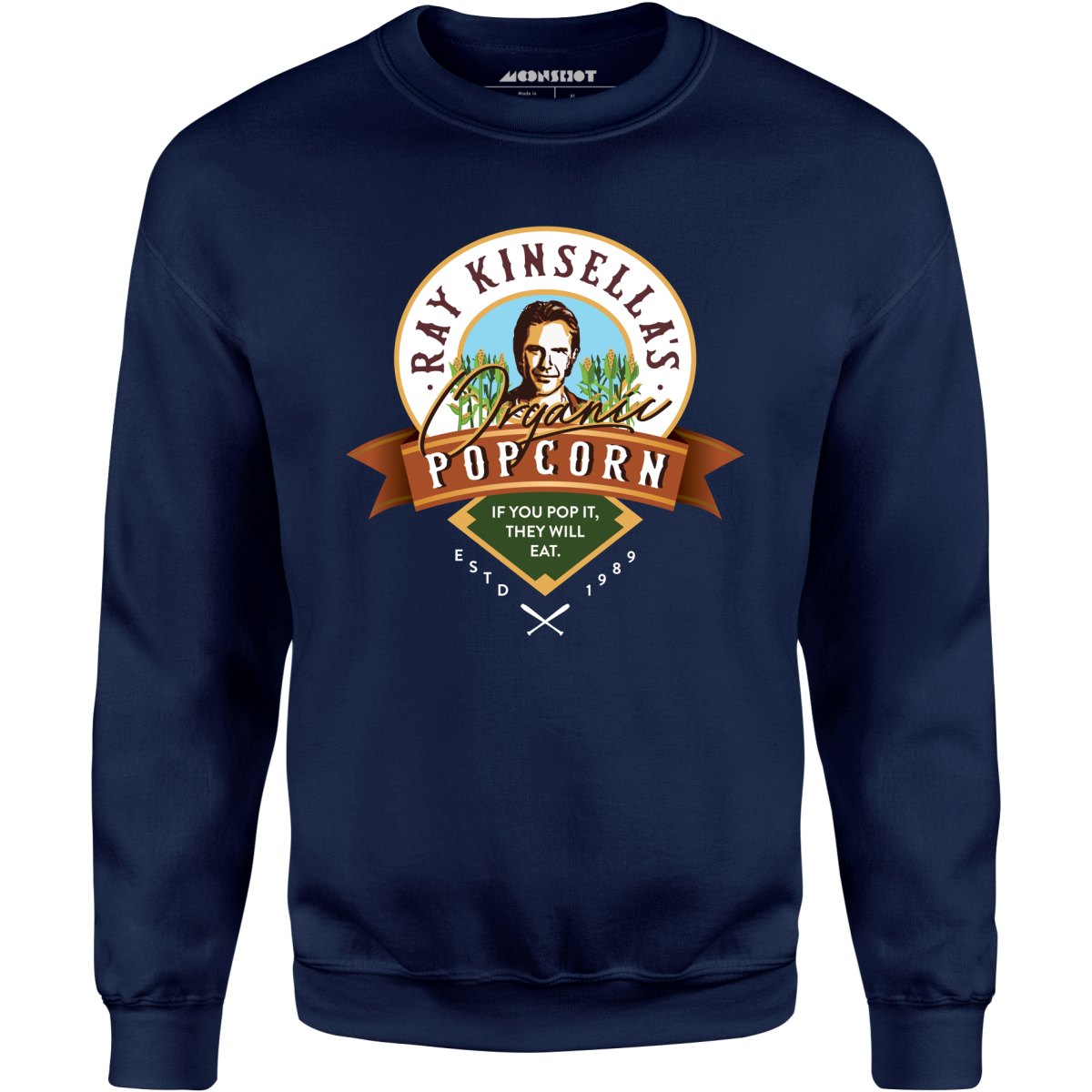 Ray Kinsella's Organic Popcorn - Unisex Sweatshirt