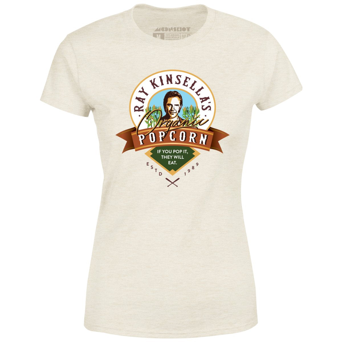 Ray Kinsella's Organic Popcorn - Women's T-Shirt