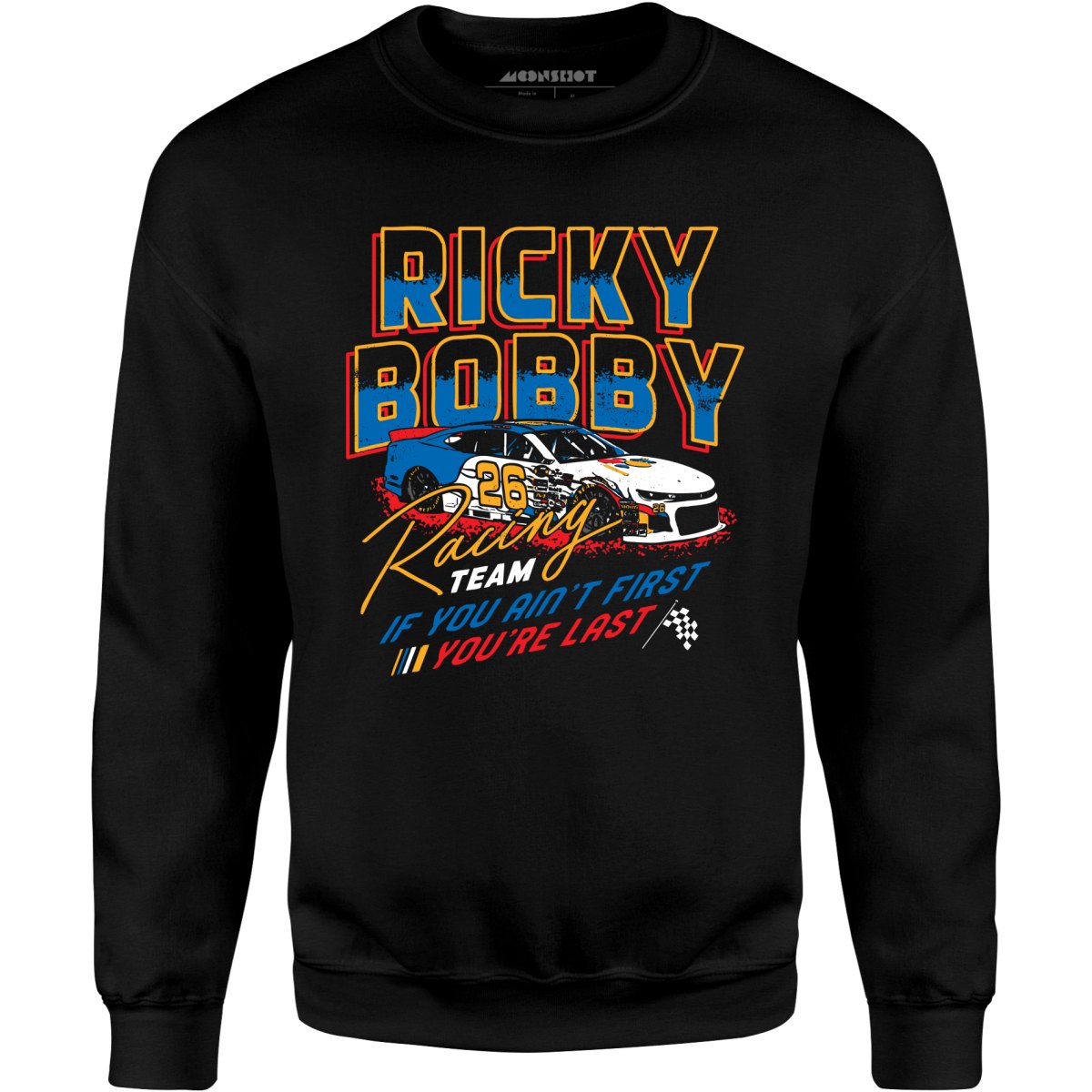 Ricky Bobby Racing Team - Unisex Sweatshirt