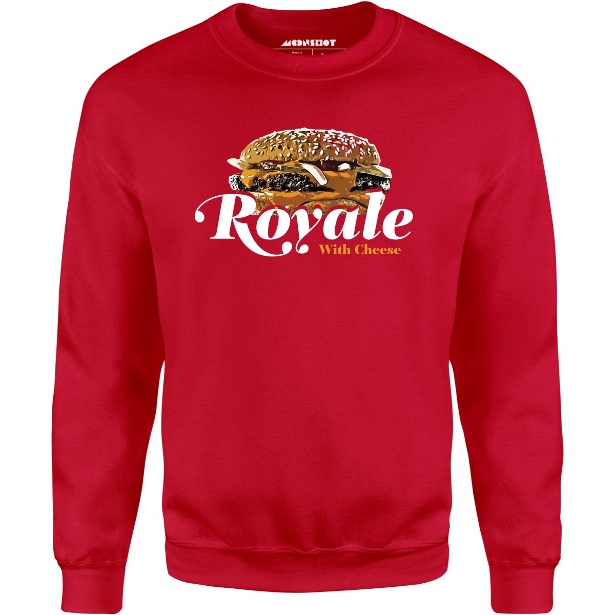 Royale With Cheese - Unisex Sweatshirt