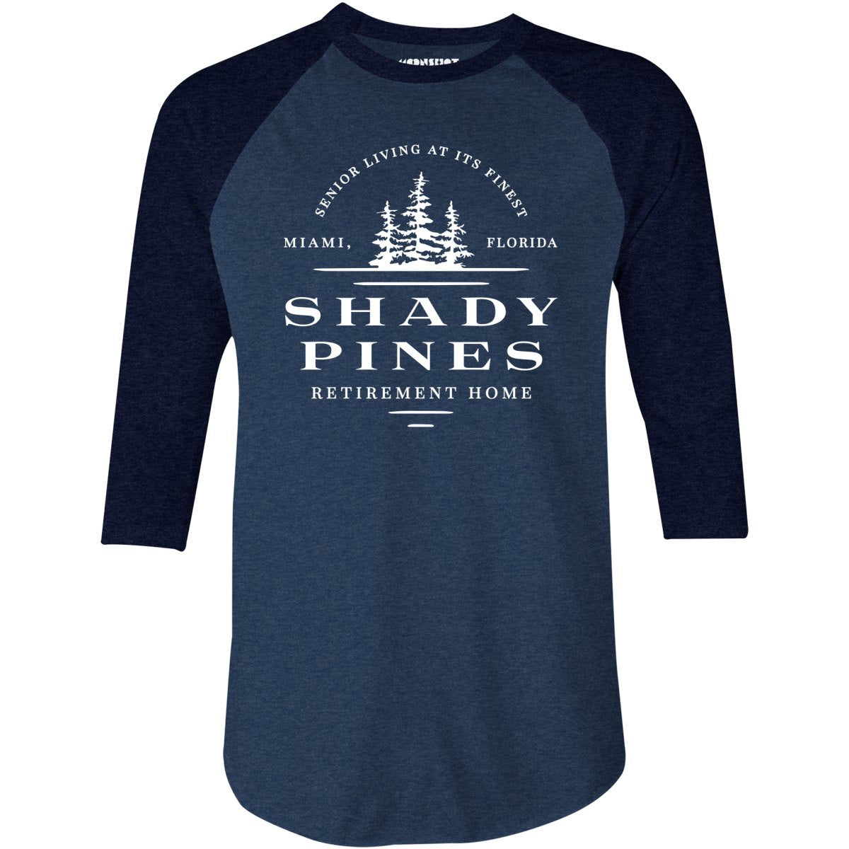 Shady Pines Retirement Home - 3/4 Sleeve Raglan T-Shirt